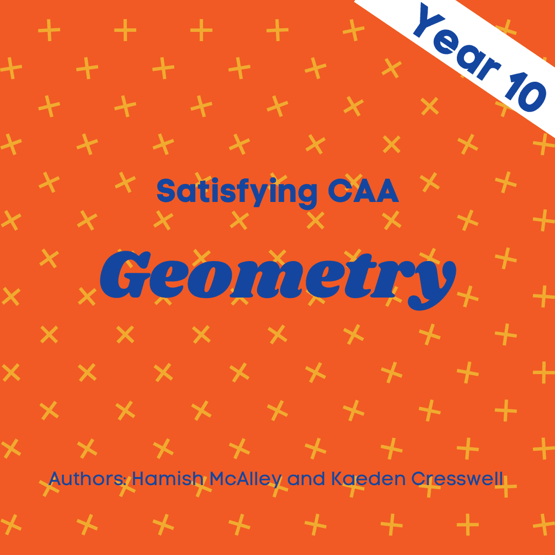 Satisfying CAA - Geometry - Year 10 - 5 modules with 5 assessment quizzes